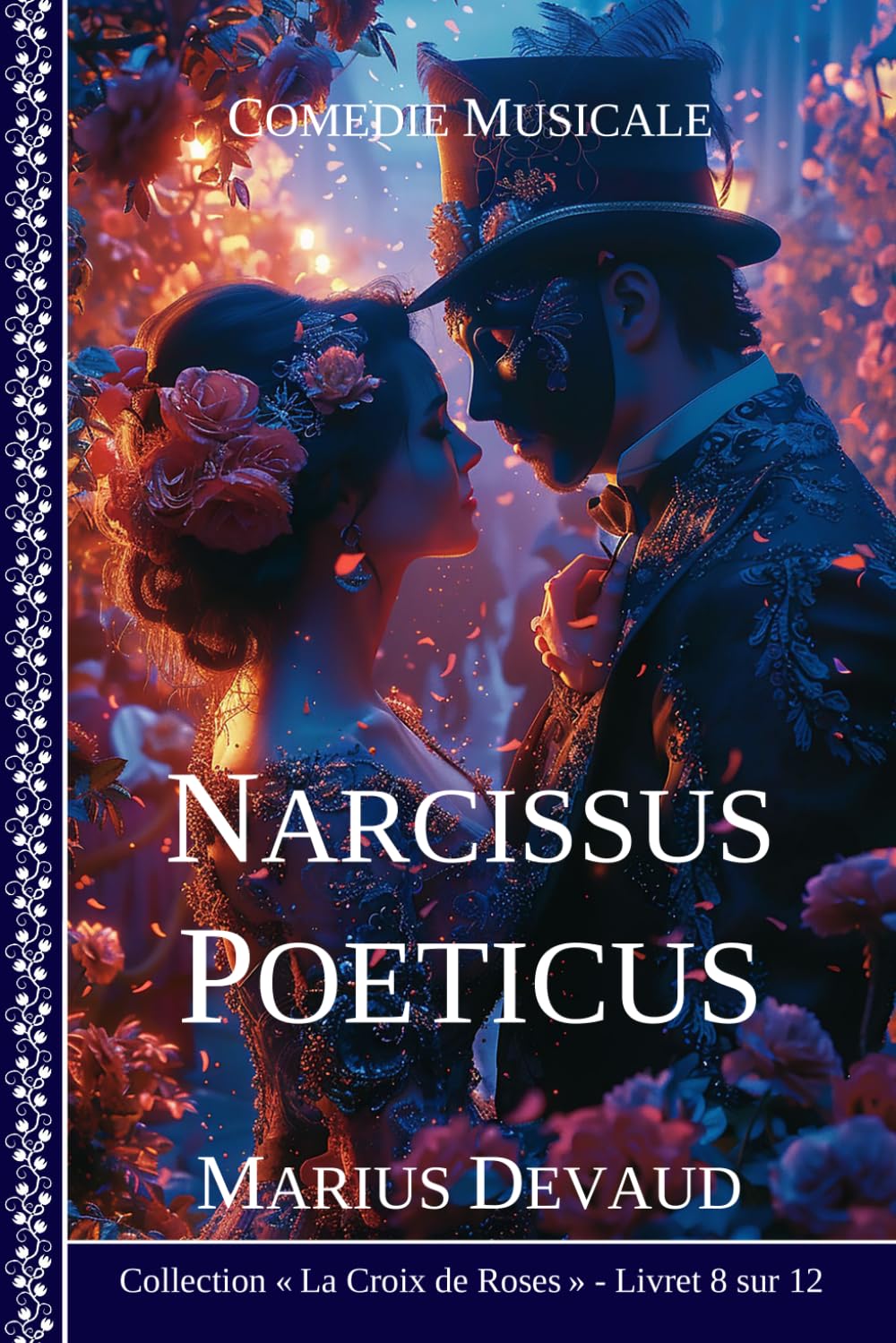Narcissus Poeticus: L’étrange aventure d’un Narcisse des Poètes (3 - Arcane de la Rose Bleue)