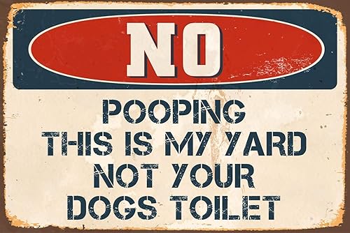 No Pooping This is My Yard Not Your Dogs Toilet - Letrero de vinilo retro vintage de 8 x 12 pulgadas