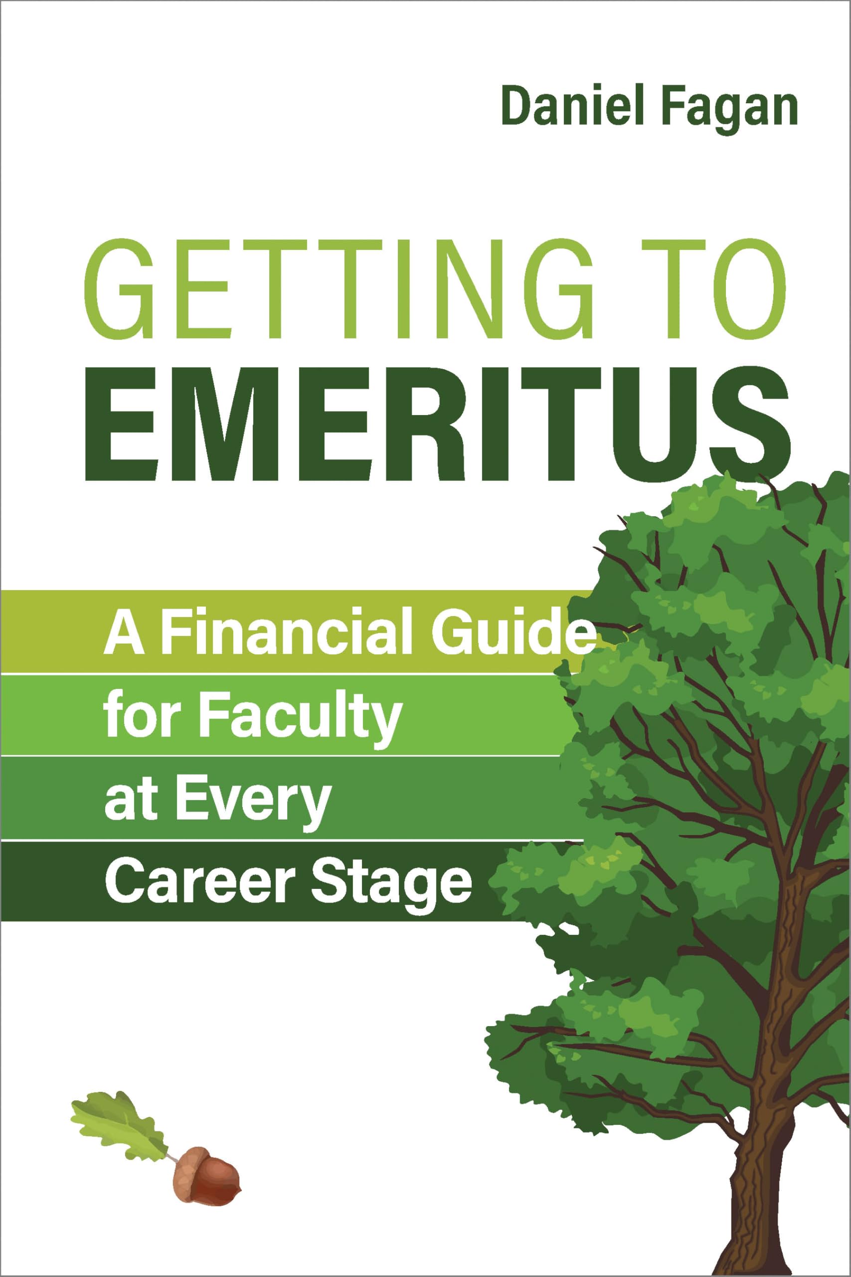 Getting to Emeritus: A Financial Guide for Faculty at Every Career Stage