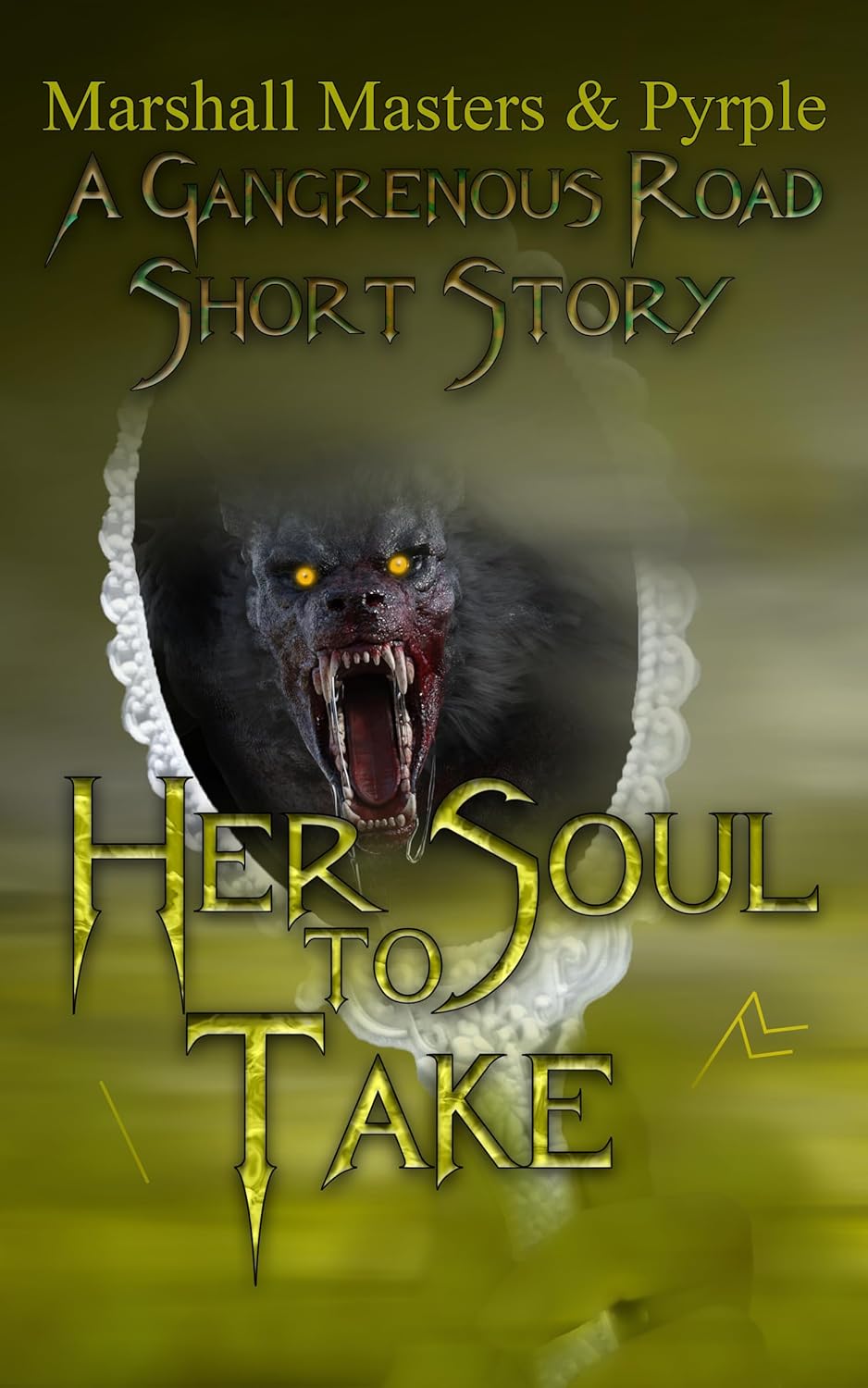 Her Soul to Take (A Gangrenous Road Short Story Book 1)      Kindle Edition