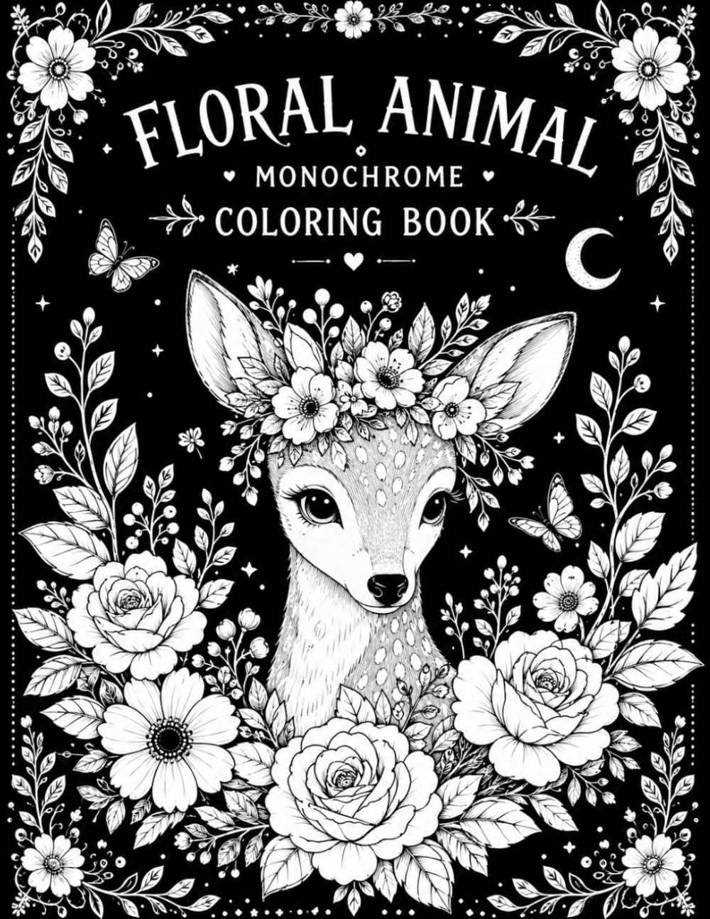 Monochrome Floral Animal Coloring Book for Adults: Floral Animal Coloring Book for Adults One Color Coloring Book Still, Slow and Relaxing Designs