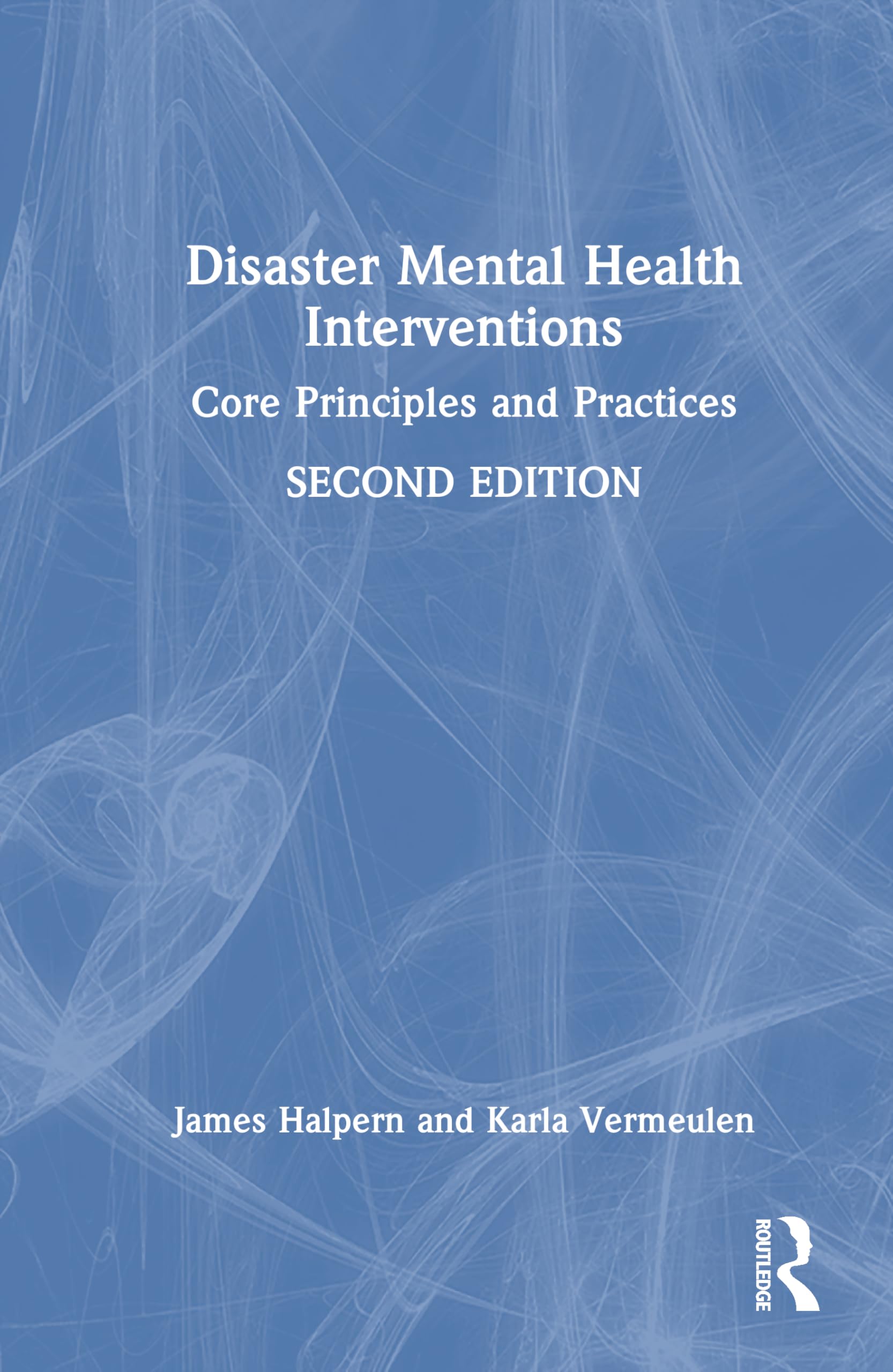 Disaster Mental Health Interventions: Core Principles and Practices