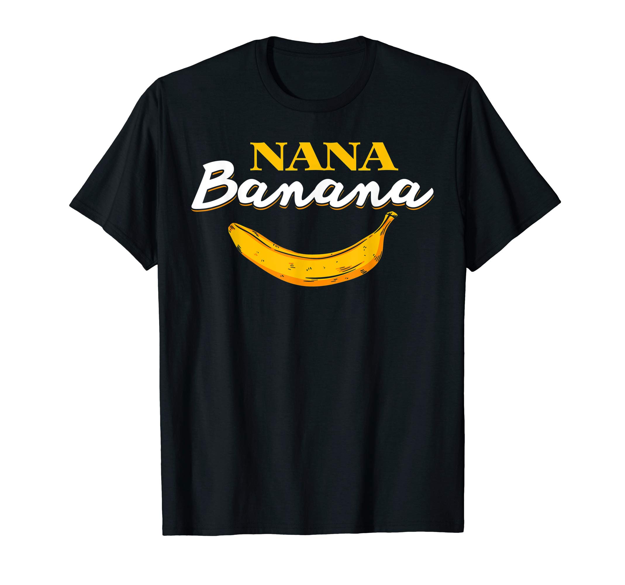Funny gift Nana Banana gift T-Shirt