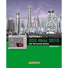 Aprendre 3DS Max 2010 amb 100 exercicis pr ctics APRENDRE...AMB 100 EXERCICIS PR CTICS