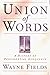 UNION OF WORDS: A History of Presidential Eloquence