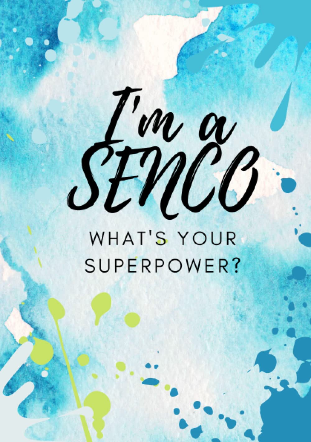 I'm a SENCO What's your superpower?