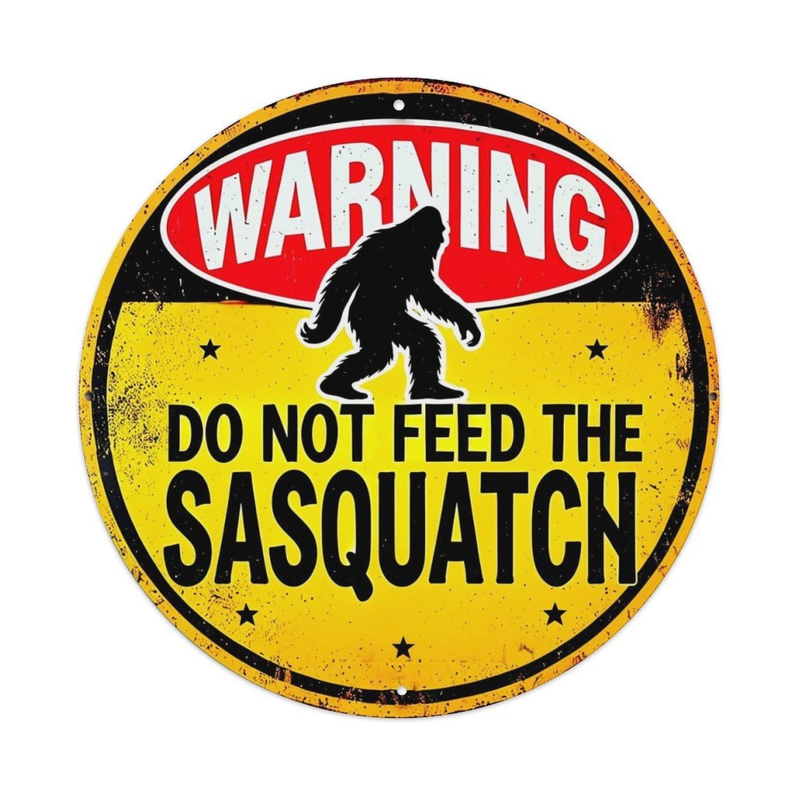 Warning Do Not Feed The Sasquatch Retro Metal Sign Round Tin Sign, Vintage Decor Art Poster for Bar, Home, Man Cave, Kitchen, Laundry Room Gift 8x8Inch