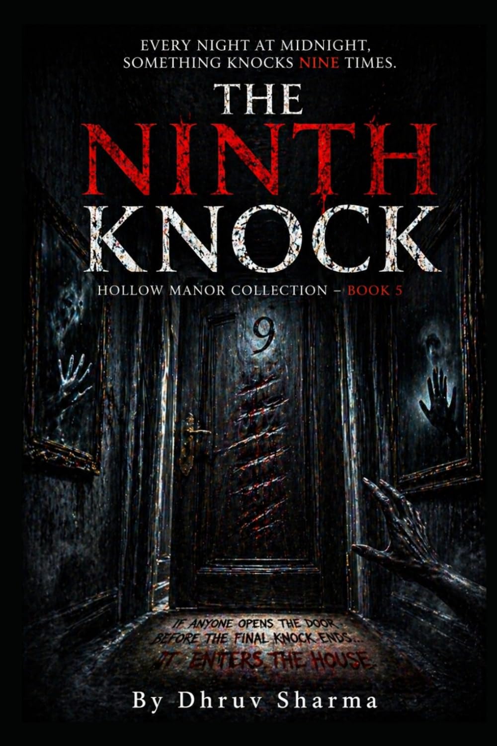 The Ninth Knock: Every Night at Midnight, Something Knocks Nine Times (Haunted House Horror Books Collection)