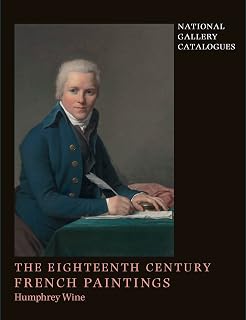 National Gallery Catalogues: The Eighteenth-Century French Paintings