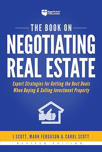 The Book on Negotiating Real Estate: Expert Strategies for Getting