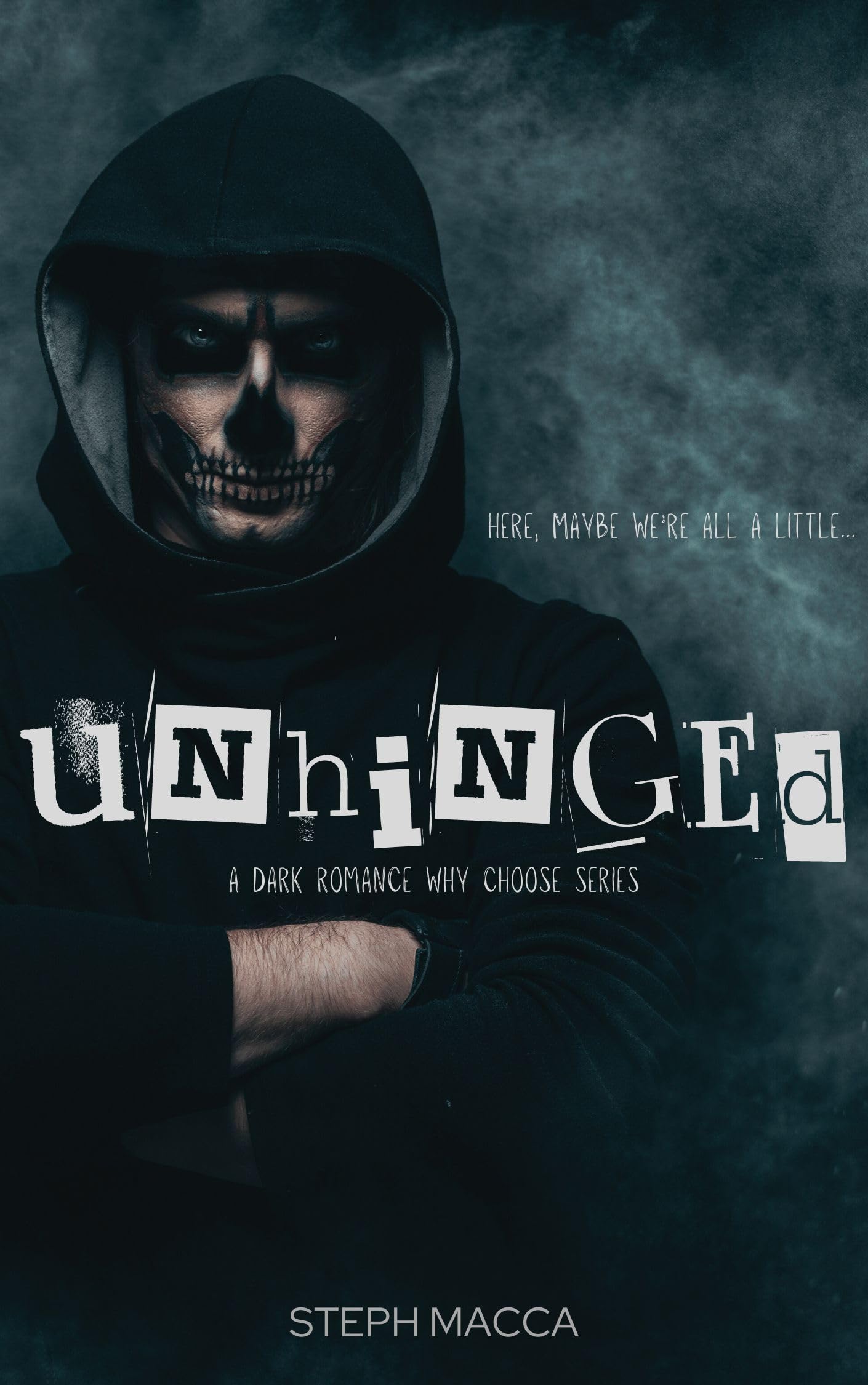 Unhinged: A Dark Why-Choose Romance (Dance with my Demons - Book 1)