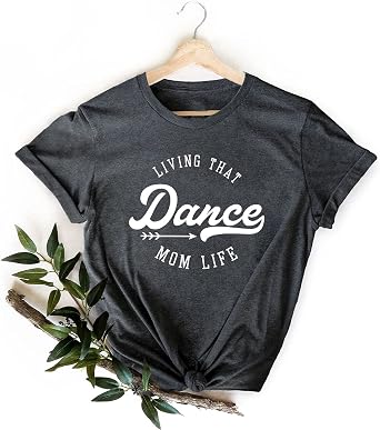 Living That Dance Mommy Life Shirt - Dance Mom Tee, Shirts For Dance Mom, Dance Mom T-Shirt, Dance Mama Shirt, Dance Mommy Shirt, Gift For Dancer Mama, Dance Madre Tee