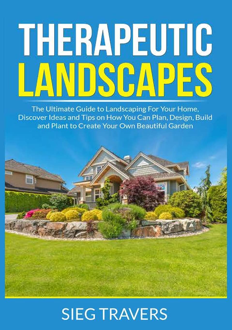 Buy Therapeutic Landscapes The Ultimate Guide to Landscaping For Your