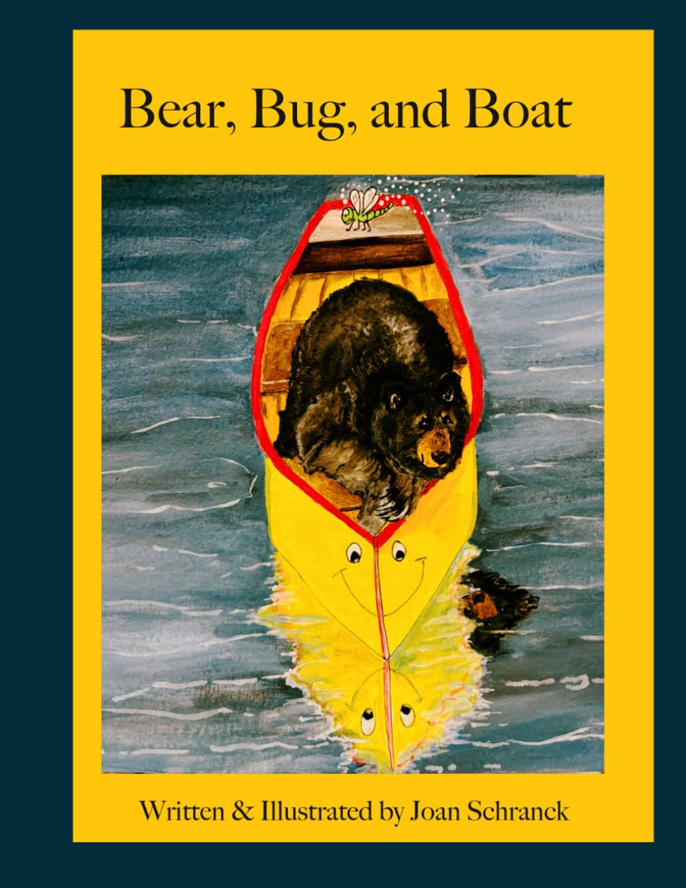 Bear, Bug and Boat: A helpful and happy friendship between a Bear, a Bug and a Boat.