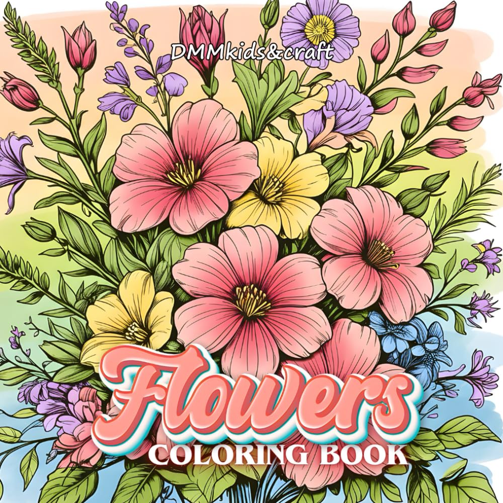 Flowers coloring book - Floral coloring book - Botanical coloring book: Bouquet coloring book - Adult coloring book
