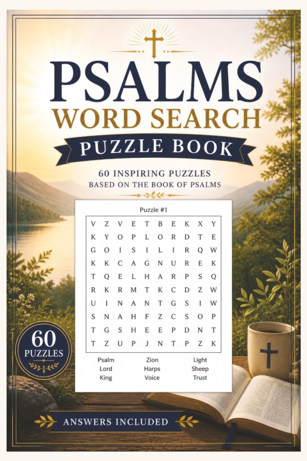 Psalms Word Search Puzzle Book for Adults: 60 Inspiring Puzzles Based on Scripture, Faith, Praise & Reflection — Answers Included