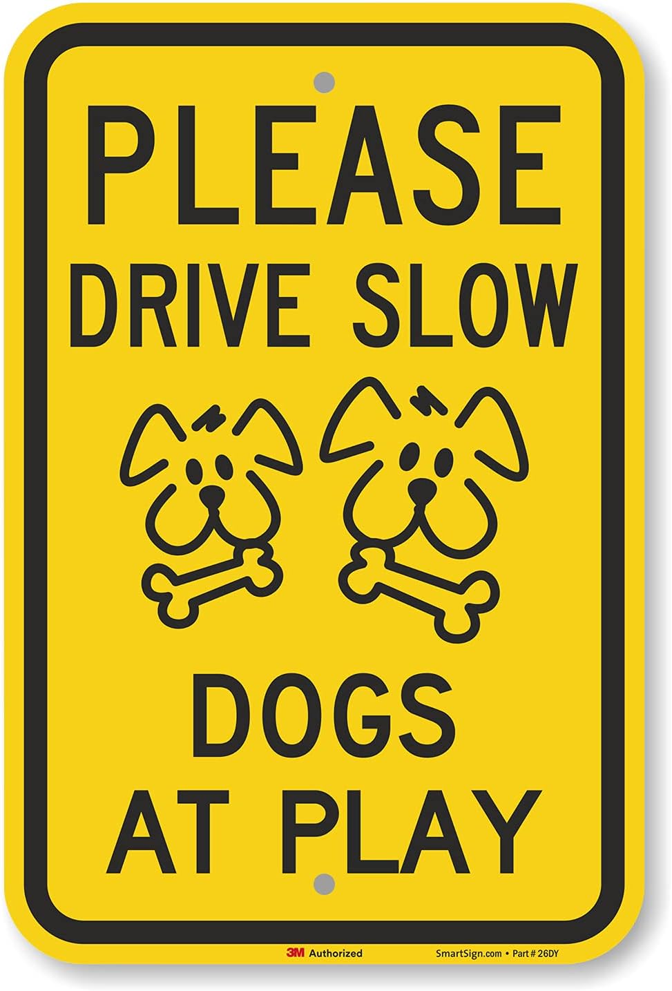 Flash Deals - 80% OFF SmartSign - K-6639-EG-12x18 Please Drive Slow - Dogs At Play Sign | 12 x 18 3M Engineer Grade Reflective Aluminum Black on Yellow