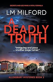 A Deadly Truth: Secrets and lies make a fatal formula: 2
