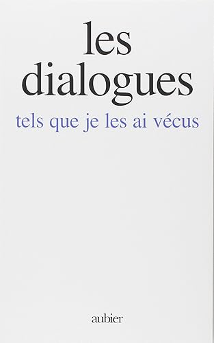Les Dialogues: tels que je les ai vécus