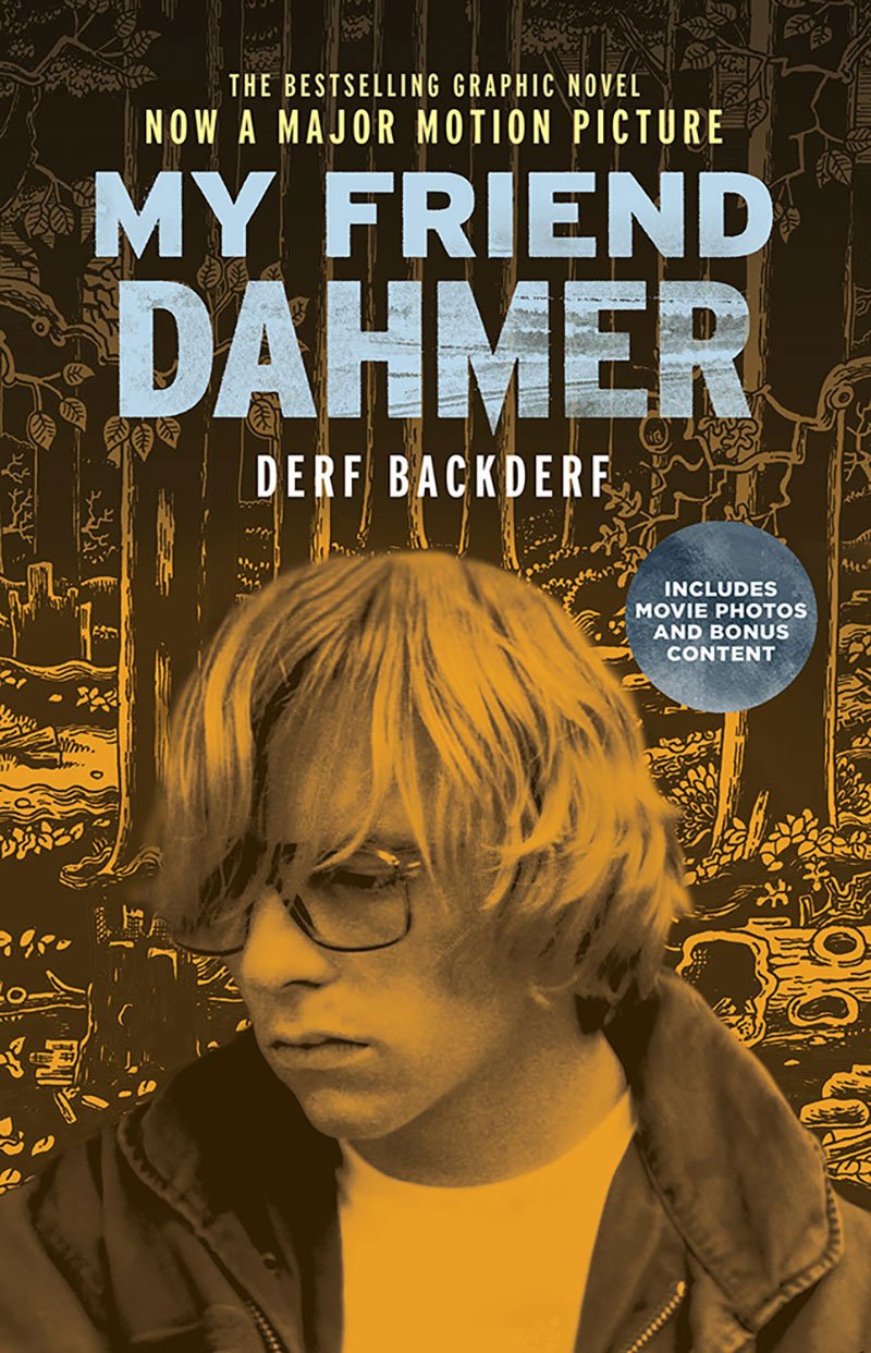 My Friend Dahmer Movie Tie-In Edition Paperback – October 10, 2017