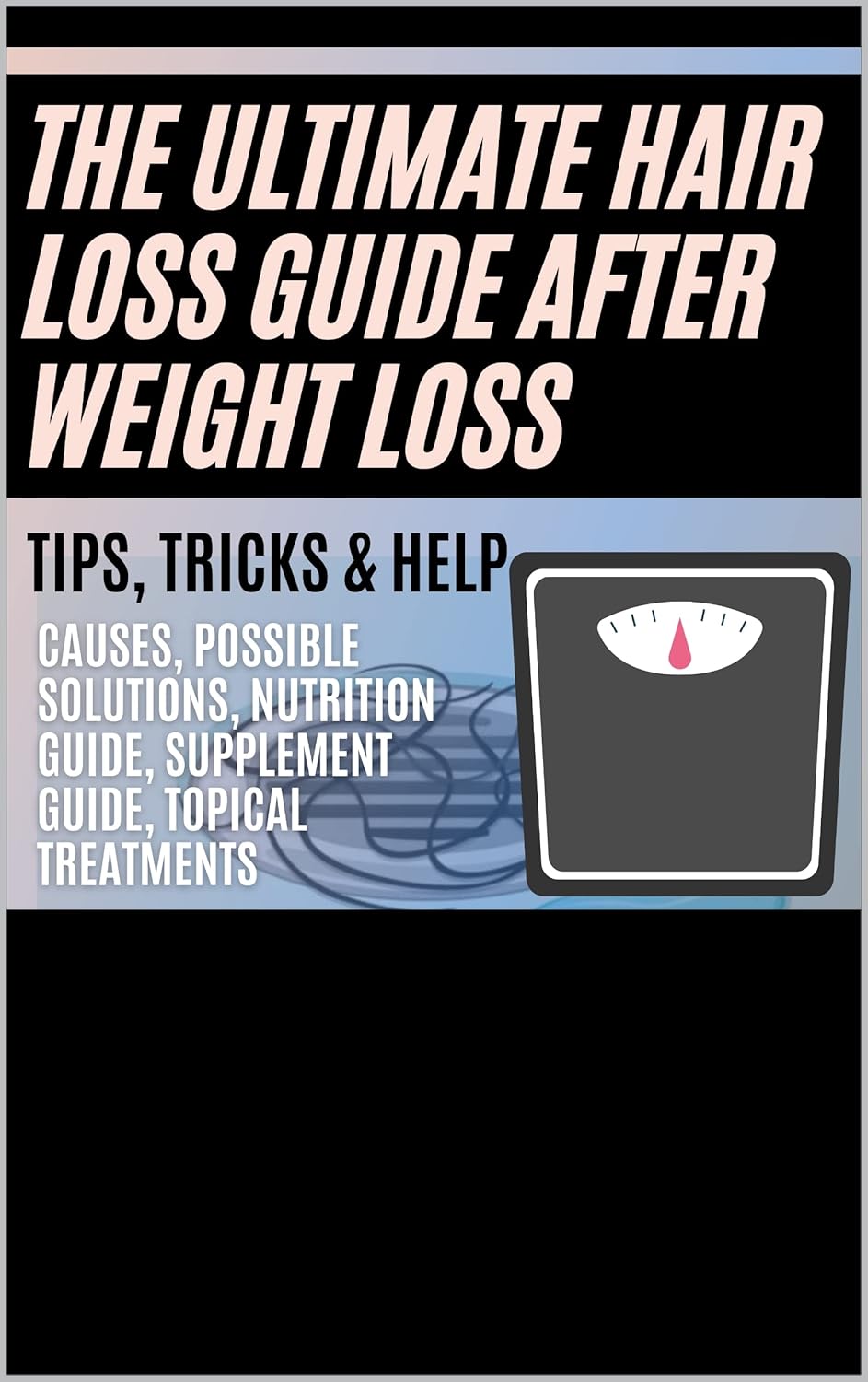 The Ultimate Hair Loss Guide After Weight Loss eBook Lost 300lbs, Dusty Amazon.ca Kindle Store