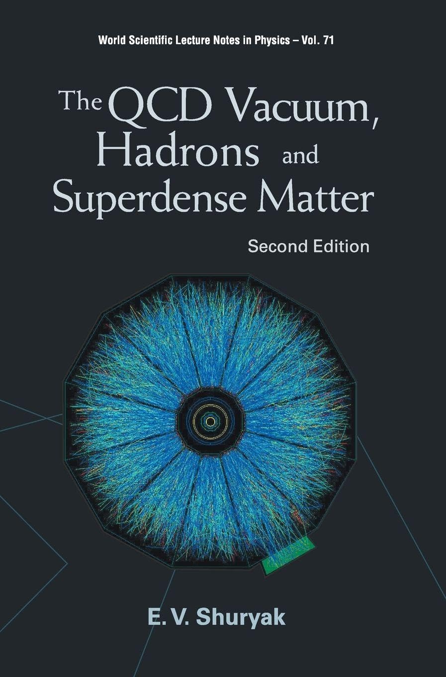 QCD VACUUM, HADRONS AND SUPERDENSE MATTER, THE (2ND EDITION) (World Scientific Lecture Notes in Physics, 71) 2nd Edition