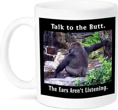 3dRose Talk to The Butt The Ears aren't Listening Gorilla - Taza de cerámica fotográfica, 11 onzas, color blanco