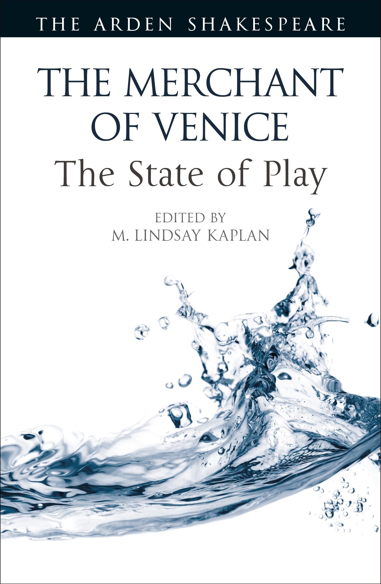 Merchant of Venice: The State of Play, The (Arden Shakespeare The State of Play)