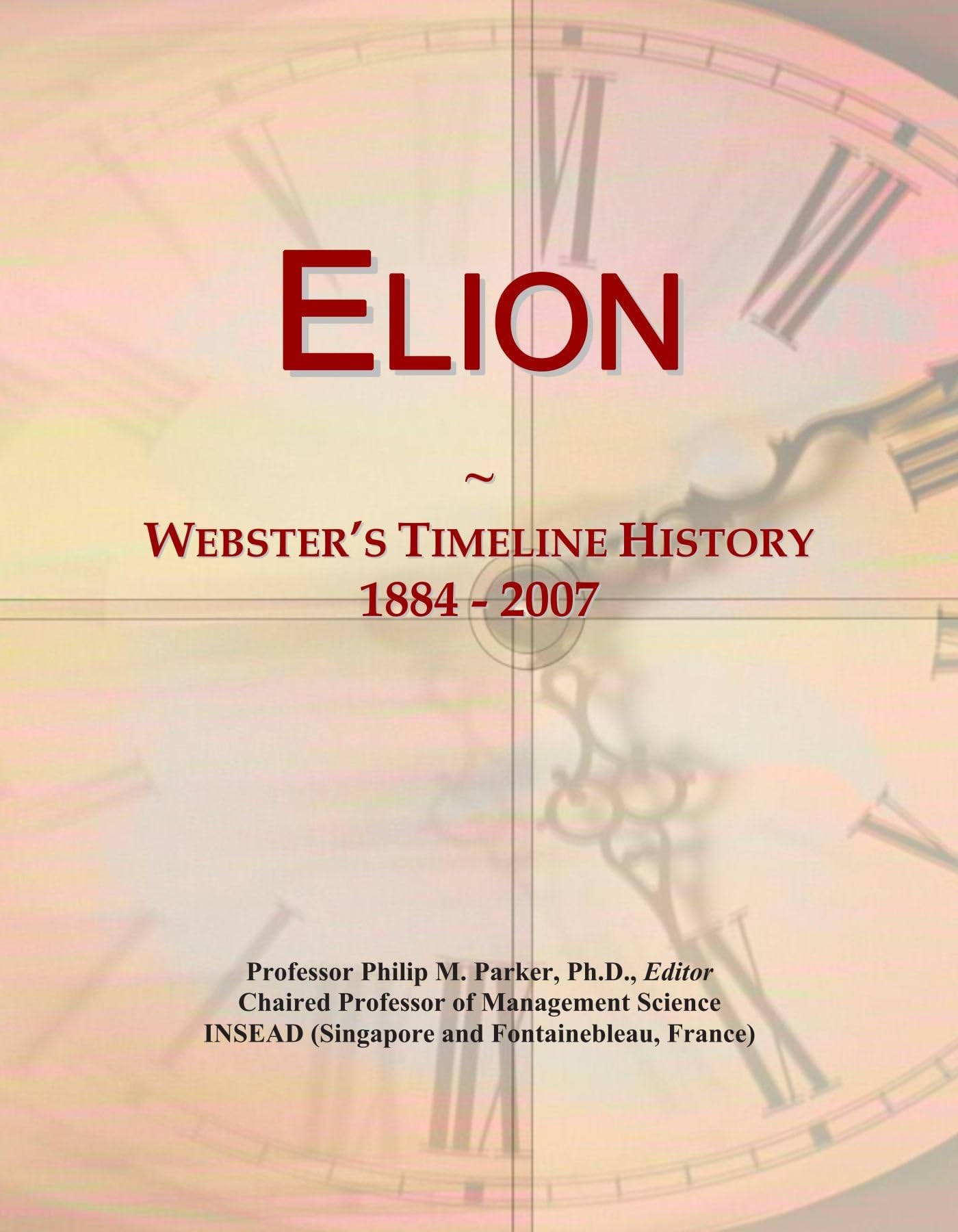 Elion: Webster's Timeline History, 1884 - 2007