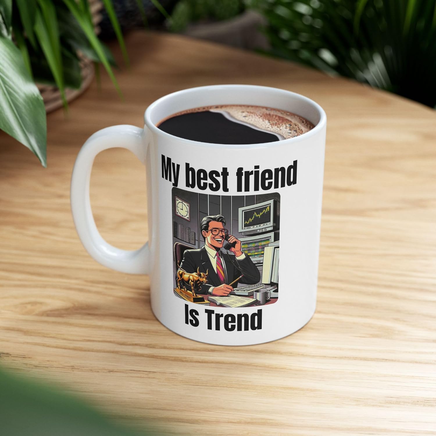 Funny Best Friend Trend Stock Market Coffee Mug Wall Street Investor Present Gift Finance Trading Enthusiast Office Decor - Image 5
