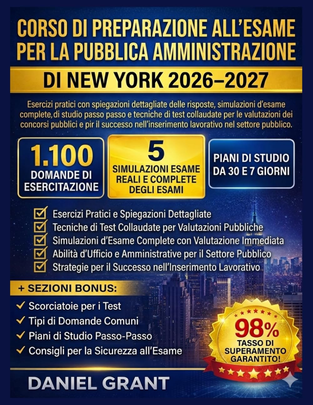 CORSO DI PREPARAZIONE ALL'ESAME PER LA PUBBLICA AMMINISTRAZIONE DI NEW YORK 2026-2027: Esercizi pratici con spiegazioni dettagliate delle risposte, ... e tecniche di test collaudate per le valutazi
