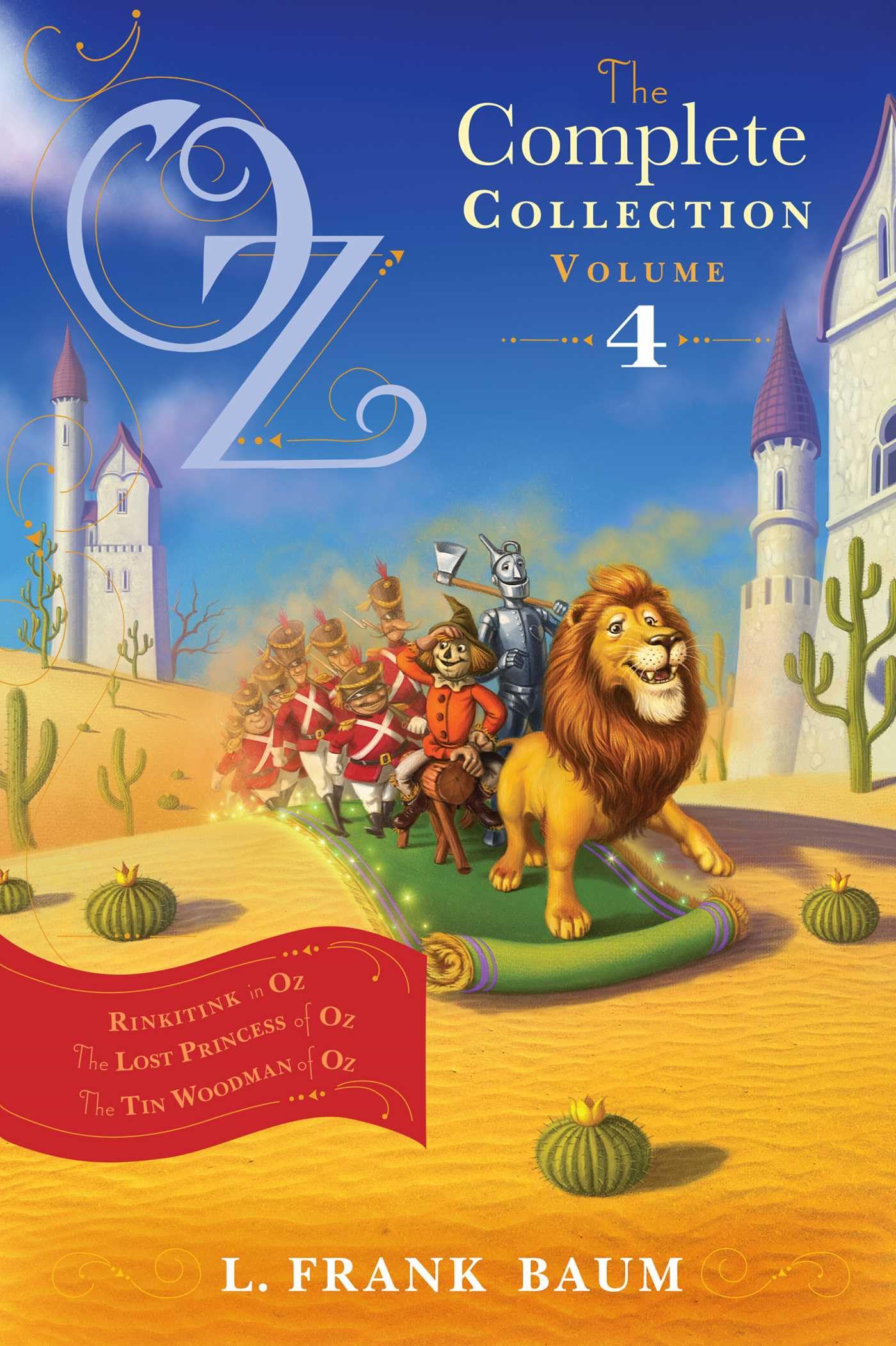 Oz, the Complete Collection, Volume 4: Rinkitink in Oz; The Lost Princess of Oz; The Tin Woodman of Oz (4)
