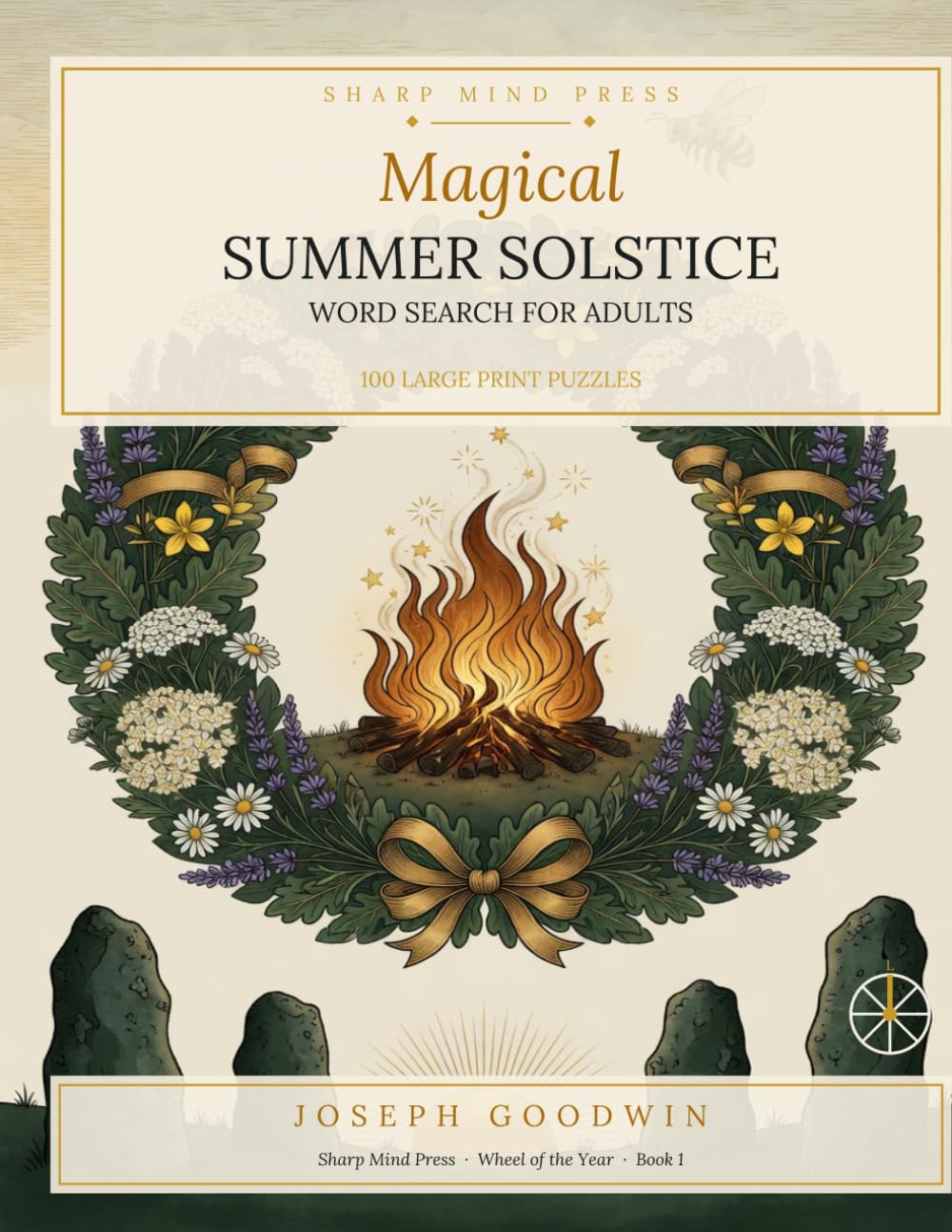 Magical Summer Solstice Word Search for Adults: 100 Large Print Puzzles of Ancient Traditions, Celtic Folklore, Sacred Herbs, and Midsummer Magic