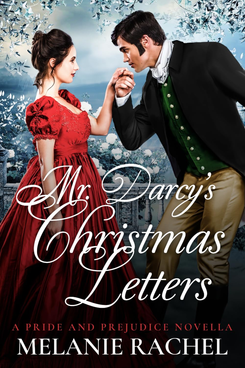 Mr. Darcy's Christmas Letters: A Pride and Prejudice Novella (Darcy and Elizabeth Happily Ever Afters)