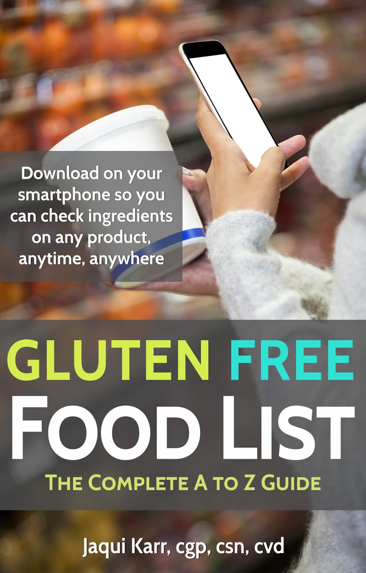 GLUTEN FREE FOOD LIST: The Complete A to Z Guide
