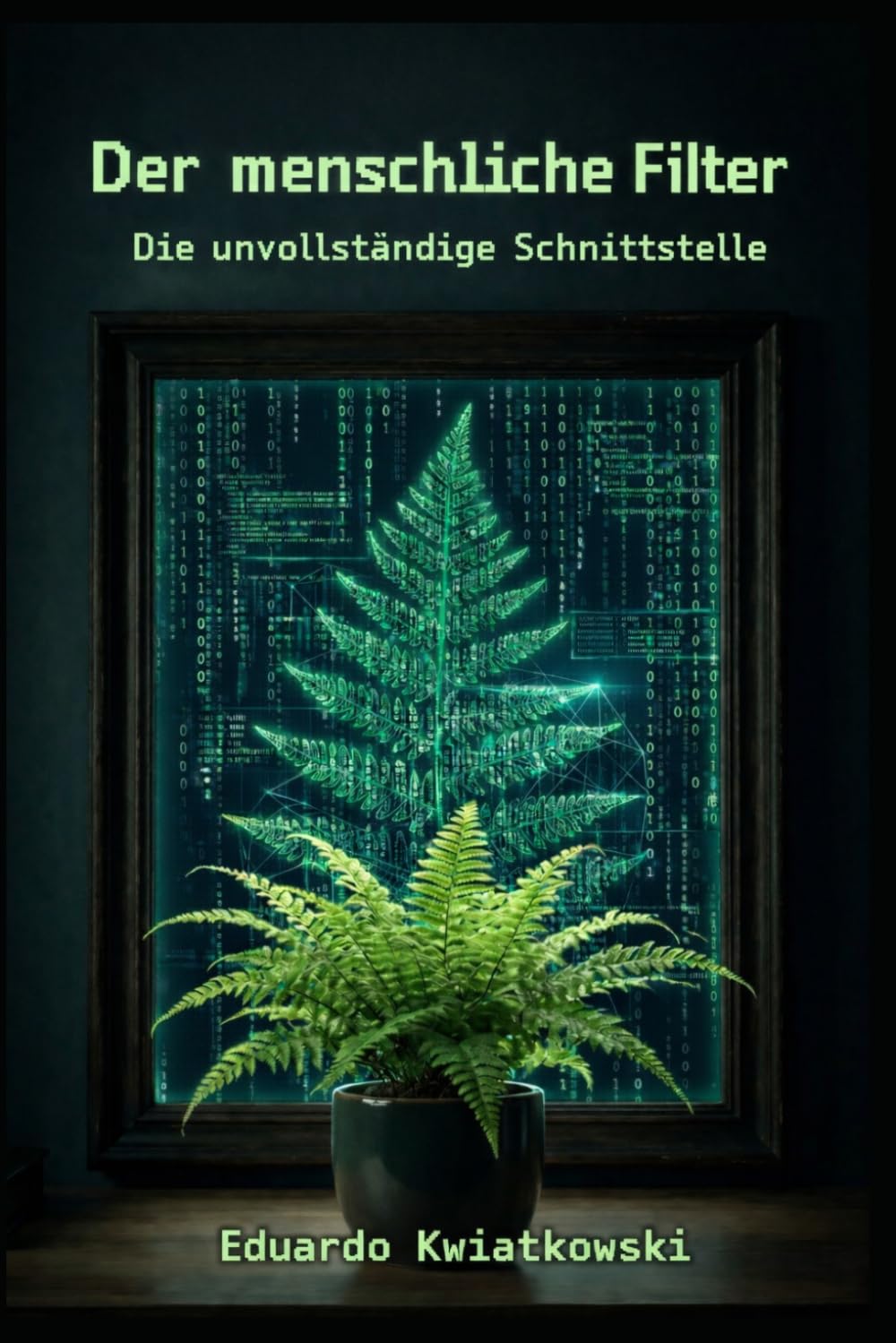 Der menschliche Filter: Die unvollständige Schnittstelle: 4 (Anomalien)