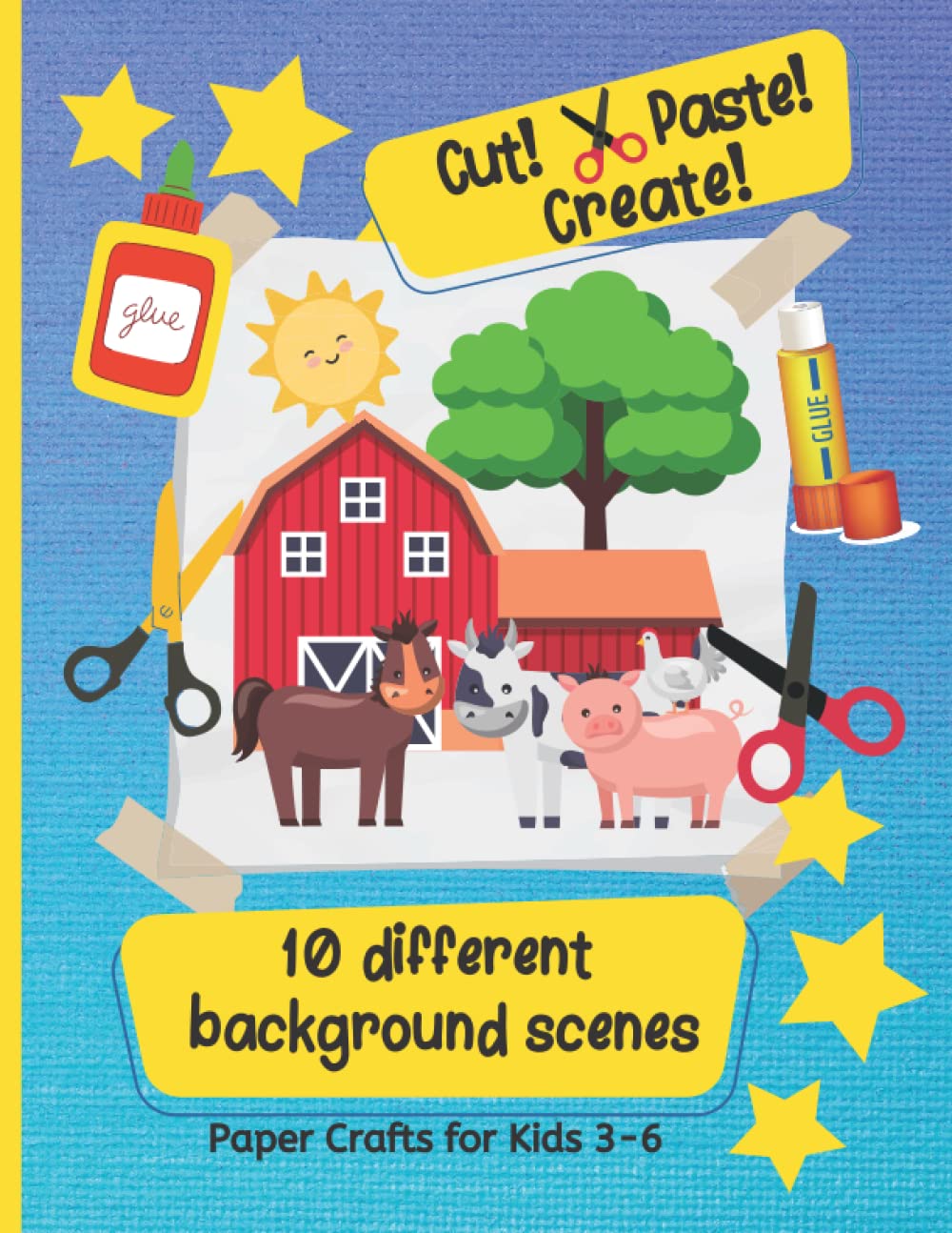 Paper Crafts for Kids 3-6: Cut Paste Create! 10 Background Scenes Included: Cut Out and Paste Picture Book Scene Creator for Kids Scissor Skills for ... Homeschool Daycare (Kids Paper Craft Books)