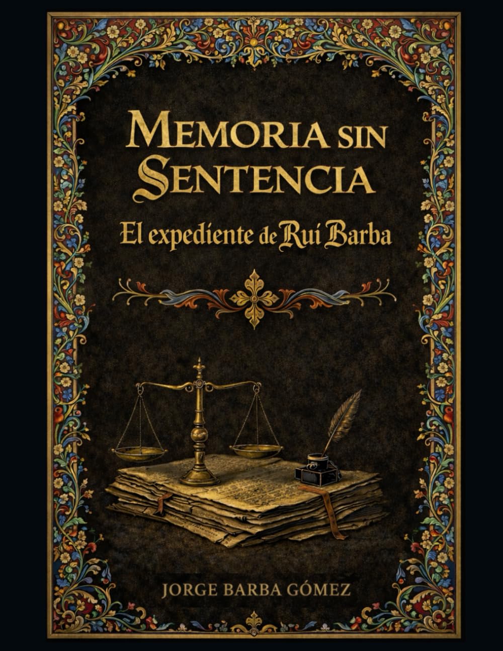 MEMORIA SIN SENTENCIA. El expediente de Rui Barba (RELATORES. GENEALOGÍA E HISTORIA.)