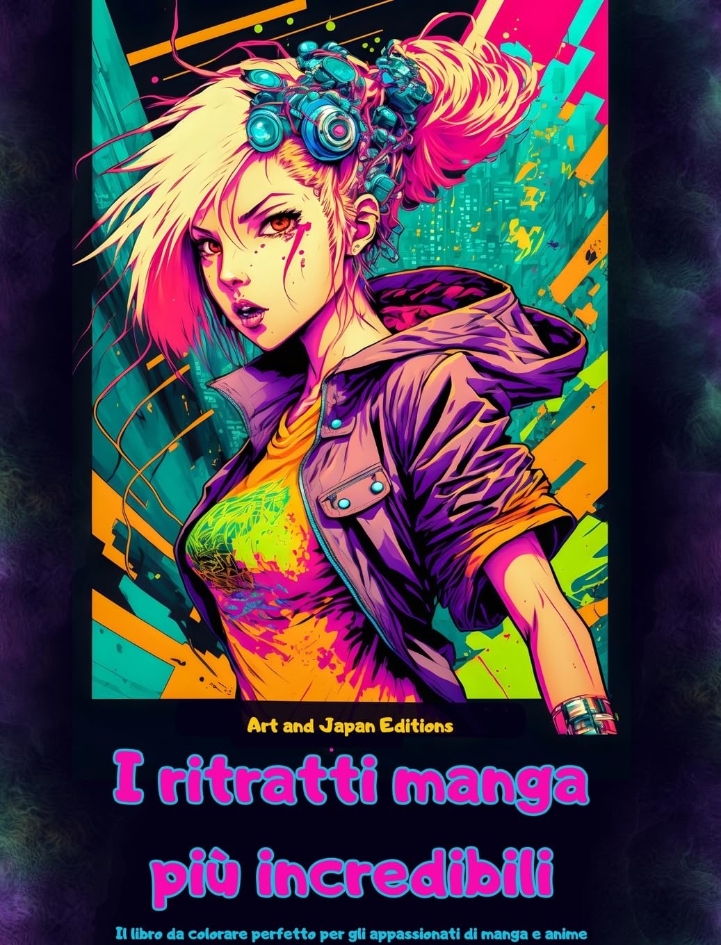 I ritratti manga più incredibili - Il libro da colorare perfetto per gli appassionati di manga e anime: Un viaggio nel meraviglioso mondo dei migliori manga e anime giapponesi