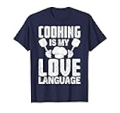 Cooking is My Love Language Funny Chef Quote T-Shirt