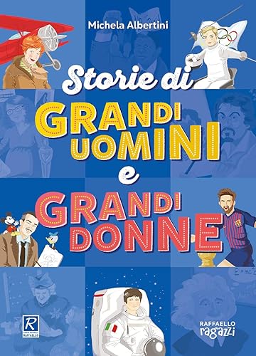 storie di grandi uomini e grandi donne