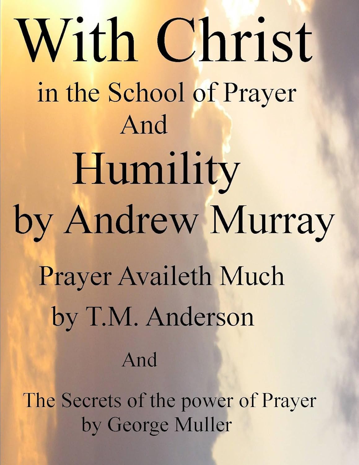 With Christ in the School of Prayer and Humility by Andrew Murray ...