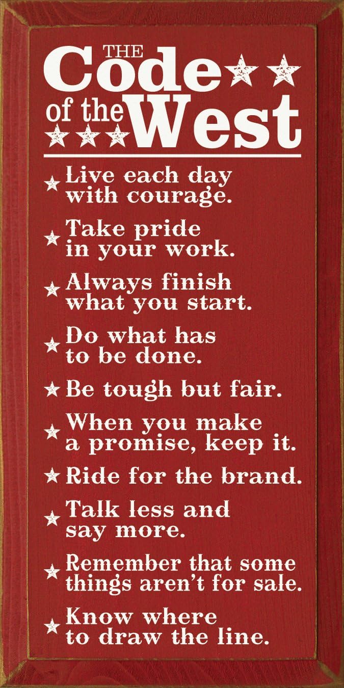 Wooden Sign - The Code of the West - Live each day with courage. Take pride in your work. (Red)