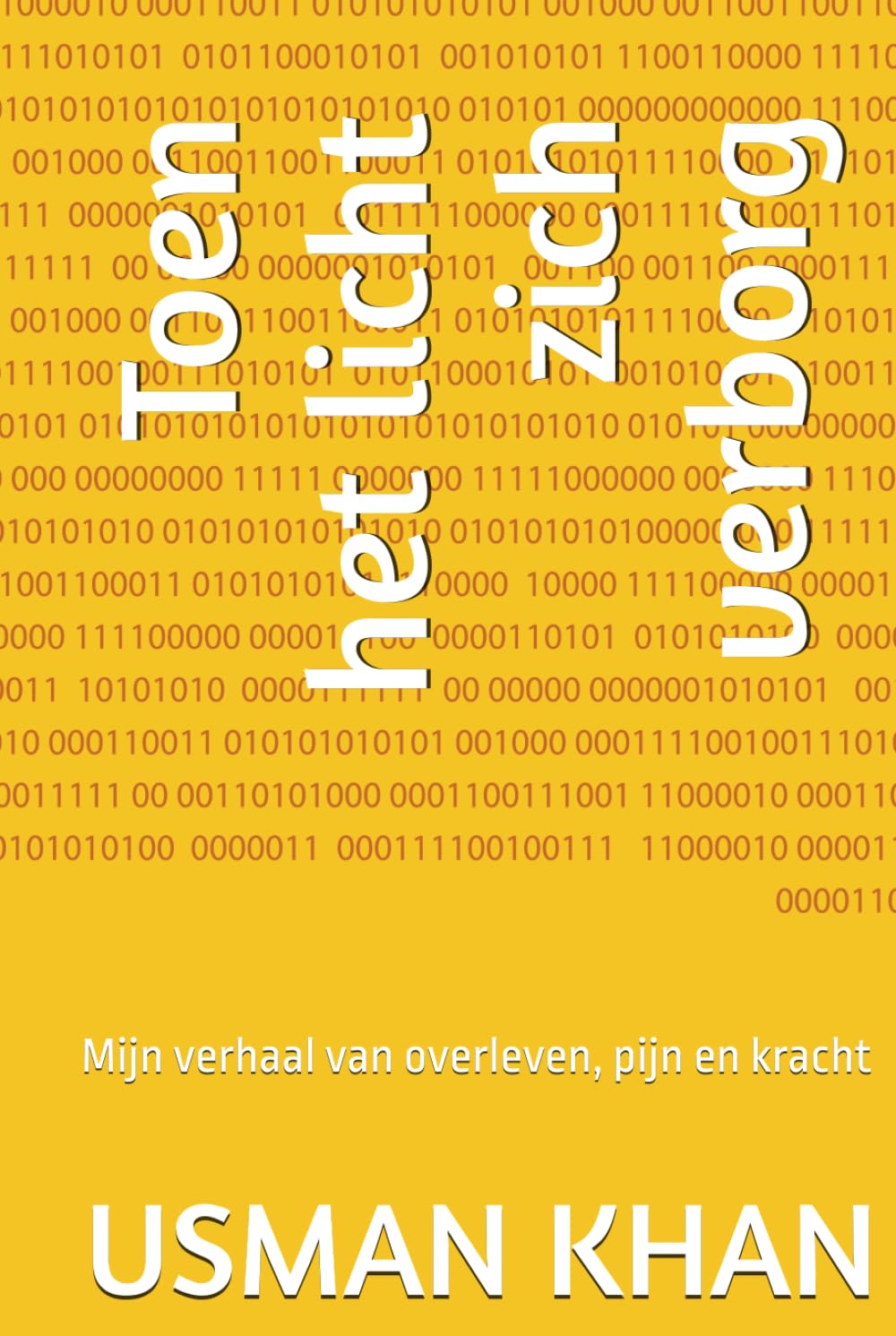 Toen het licht zich verborg: Mijn verhaal van overleven, pijn en kracht