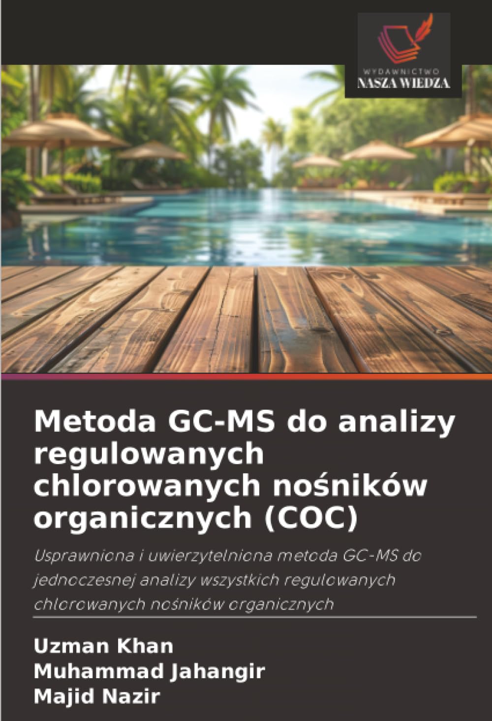 Metoda GC-MS do analizy regulowanych chlorowanych nośników organicznych (COC): Usprawniona i uwierzytelniona metoda GC-MS do jednoczesnej analizy ... chlorowanych no¿ników organicznych