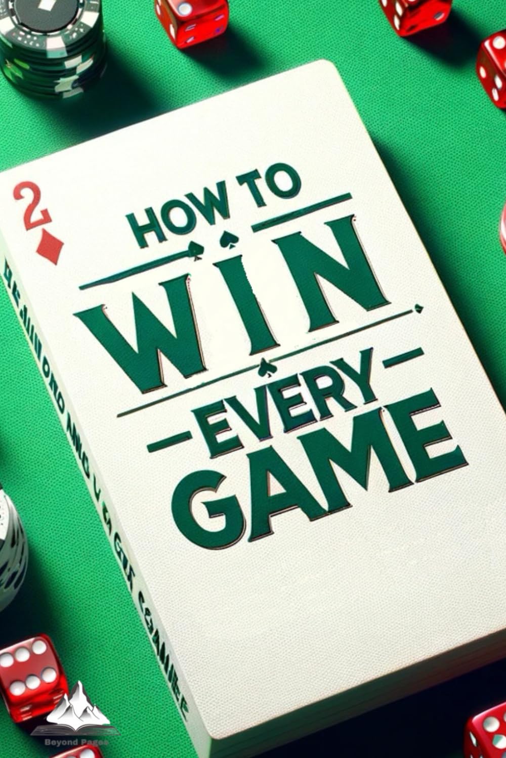 How to win every game?: A guide into strategies for basic and popular games.