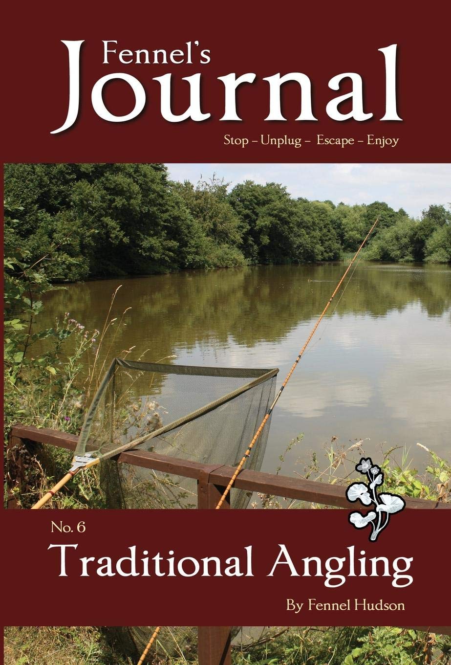 Traditional Angling: 6 (Fennel's Journal)
