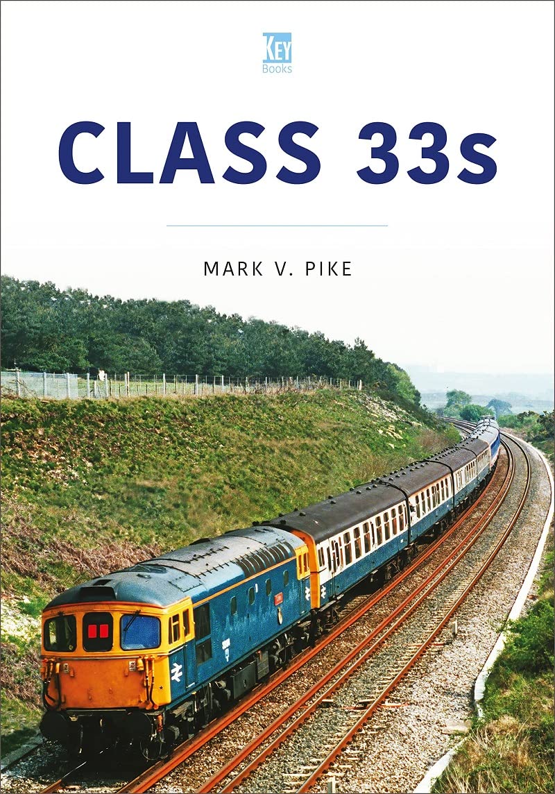 Class 33s by Mark V. Pike (2023, Trade Paperback)