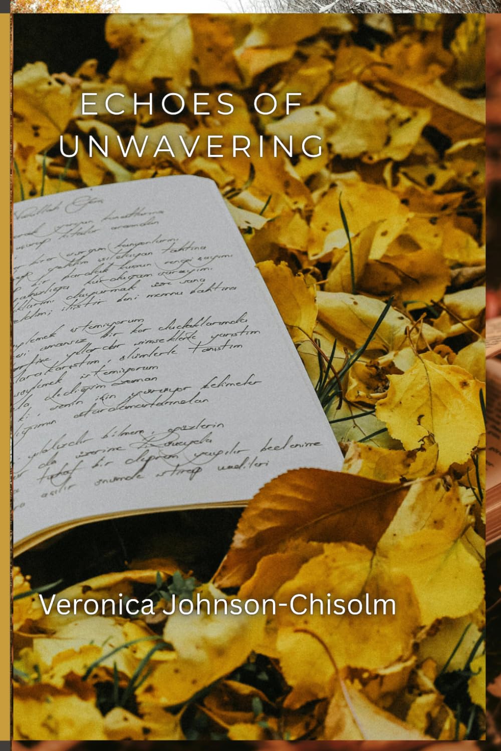 Echoes of Unwavering: I Do Not Know What Tomorrow May Bring — A Year of Survival, Silence, and the Courage to Begin Again