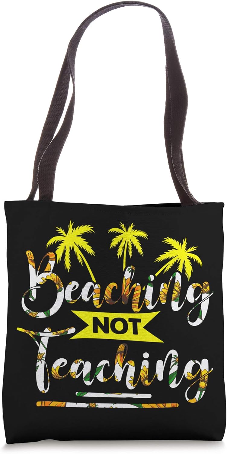beaching not teaching tote